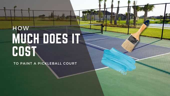 How Much Does It Cost to Paint a Pickleball Court